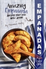 Empanadas for Everyone: Amazing Empanada Recipes That You Will Adore Cover Image