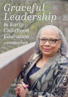 Graceful Leadership in Early Childhood Education Cover Image