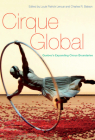 Cirque Global: Quebec's Expanding Circus Boundaries By Louis Patrick Leroux, Charles R. Batson Cover Image