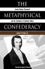 The Metaphysical Confederacy By Jr. Farmer, James Oscar Cover Image