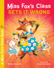 Miss Fox's Class Gets It Wrong By Eileen Spinelli, Anne Kennedy (Illustrator) Cover Image