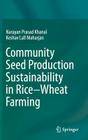 Community Seed Production Sustainability in Rice-Wheat Farming By Narayan Prasad Khanal, Keshav Lall Maharjan Cover Image