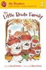 The Little Brute Family (My Readers) By Russell Hoban, Lillian Hoban (Illustrator) Cover Image