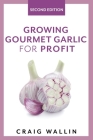 Growing Gourmet Garlic for Profit Cover Image