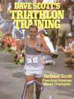Dave Scott's Triathlon Training By Dave Scott, Liz Barrett (With) Cover Image