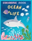 Ocean Life: 50 pages of ocean life, 8.5x11 in, A Colorful Journey into the World of Ocean Life Cover Image