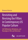 Revisiting and Revising the Fifties in Contemporary Us Popular Culture: Self-Reflexivity, Melodrama, and Nostalgia in Film and Television Cover Image