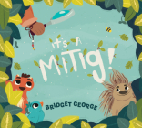 It's a Mitig! By Bridget George Cover Image