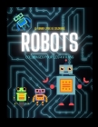 Le Grand Livre de coloriage ROBOTS: coloriages pour les 4 à 6 ans: Cahier de coloriage grand format - 40 robots à colorier pour des heures d'amusement Cover Image