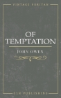 Of Temptation By John Owen, William Goold (Editor) Cover Image