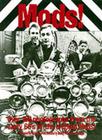 Mods!: Over 150 Photographs from the Early '60's of the Original Mods! By Richard Barnes Cover Image