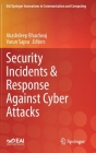 Security Incidents & Response Against Cyber Attacks (Eai/Springer Innovations in Communication and Computing) Cover Image
