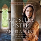 The Apostle's Sister By Angela Hunt, Jonathan Todd Ross (Read by), Rachel Botchan (Read by) Cover Image