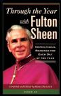 Through the Year With Fulton Sheen: Inspirational Selections for Each Day of the Year By Henry Dieterich, Fulton Sheen Cover Image