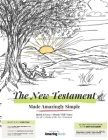 The New Testament: Made Amazingly Simple By Amazing Words Cover Image