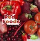 Red Foods (Colorful Foods) By Martha E. H. Rustad Cover Image