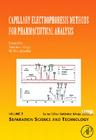 Capillary Electrophoresis Methods for Pharmaceutical Analysis: Volume 9 (Separation Science and Technology #9) By Satinder Ahuja (Editor), Mohamedilias Jimidar (Editor) Cover Image