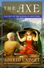 The Axe: The Master of Hestviken, Vol. 1 By Sigrid Undset Cover Image