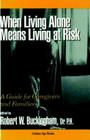 When Living Alone Means Living at Risk (Golden Age Books) Cover Image