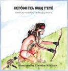 Iktómi Íya Wan T'eyé By Language Initiative Thunder Valley, Christine Nih'shaw (Illustrator) Cover Image