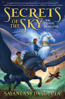 The Chaos Monster (Secrets of the Sky #1) By Sayantani DasGupta Cover Image