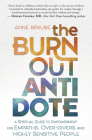 The Burnout Antidote: A Spiritual Guide to Empowerment for Empaths, Over-Givers, and Highly Sensitive People By Anne Berube Cover Image