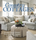 Country Cottages: Relaxed Elegance to Rustic Charm Cover Image