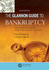 Glannon Guide to Bankruptcy: Learning Bankruptcy Through Multiple-Choice Questions and Analysis (Glannon Guides) By Nathalie Martin, Daniel L. Keating Cover Image