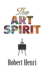 The Art Spirit By Robert Henri, Margery A. Ryerson (Compiled by) Cover Image