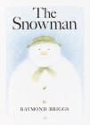The Snowman: A Classic Christmas Book for Kids and Toddlers By Raymond Briggs Cover Image