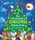 The Enchanted Christmas Activity Book: Games and Puzzles Packed with Festive Fun! Cover Image