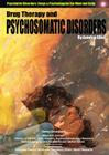 Drug Therapy and Psychosomatic Disorders (Encyclopedia of Psychiatric Drugs and Their Disorders) Cover Image
