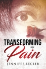 Transforming My Pain Cover Image