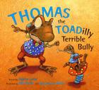 Thomas the Toadilly Terrible Bully Cover Image