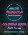 Anti Stress Coloring Book: Mandala Wonders Coloring By Peter Raymond Cover Image