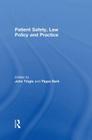 Patient Safety, Law Policy and Practice Cover Image