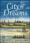 City of Dreams: A Novel of Nieuw Amsterdam and Early Manhattan Cover Image