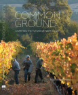 Common Ground: Charting the Future of Napa Valley Cover Image