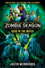 Zombie Season 2: Dead in the Water By Justin Weinberger Cover Image