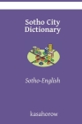 Sotho City Dictionary: Sotho-English By Kasahorow Cover Image