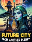 Future City From Another Planet Cover Image