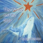 The Whale and the Star By Lexi Desollar Cover Image