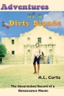 Adventures of a Dirty Blonde By Ann L. Curtis Cover Image