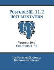PostgreSQL 11 Documentation Manual Version 11.2: Volume 1 Chapters 1-36 By Postgresql Global Development Group Cover Image