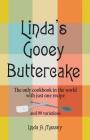 Linda's Gooey Buttercake: The Only Cookbook in the World with Just One Recipe and 99 Variations By Linda a. Massey Cover Image