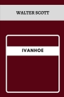 Ivanhoe By Walter Scott Cover Image