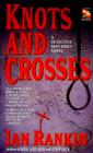 Knots and Crosses: An Inspector Rebus Novel Cover Image