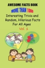 Awesome Facts Book: More Than 1000 Interesting Trivia and Random, Hilarious Facts For All Ages Vol. 1 By Efstratios Efstratiou Cover Image