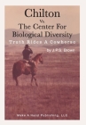 Chilton vs. the Center for Biological Diversity: Truth Rides a Cowhorse By Joseph P. Brown Cover Image