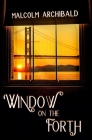 Window On The Forth: Premium Hardcover Edition Cover Image